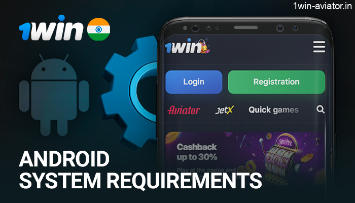 Requirements for an android device for 1Win app